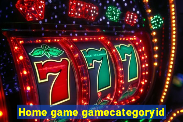Home game gamecategoryid